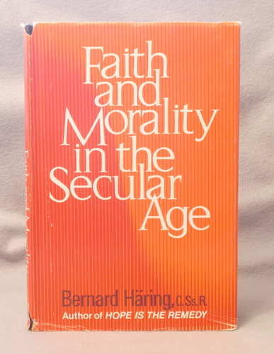 Image for Faith and Morality in the Secular Age Faith and Morality in the Secular Age
