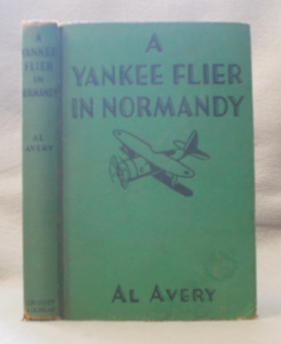 Image for Yankee Flier In Normandy Yankee Flier In Normandy
