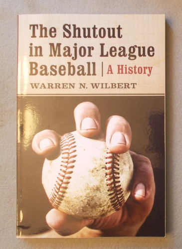 Image for The Shutout in Major League Baseball: A History The Shutout in Major League Baseball: A History