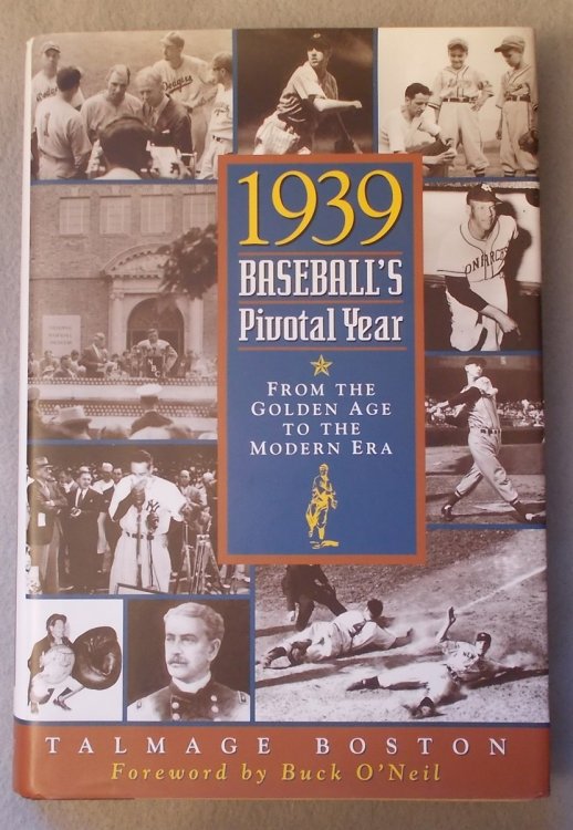 Image for 1939: Baseball's Pivotal Year : From the Golden Age to the Modern Era 1939: Baseball's Pivotal Year : From the Golden Age to the Modern Era