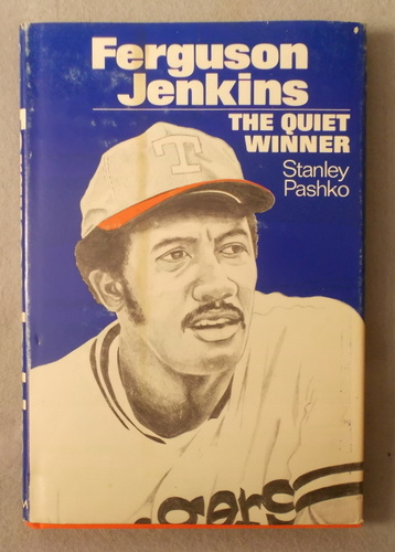 Image for Ferguson Jenkins: the Quiet Winner Ferguson Jenkins: the Quiet Winner