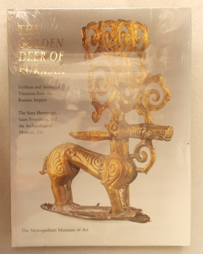 Image for The Golden Deer of Eurasia: Scythian and Sarmatian Treasures from the Russian Steppes the Hermitage, Saint Petersburg and the Archaeological Museum, UFA The Golden Deer of Eurasia: Scythian and Sarmatian Treasures from the Russian Steppes the Hermitage, Saint Petersburg and the Archaeological Museum, UFA