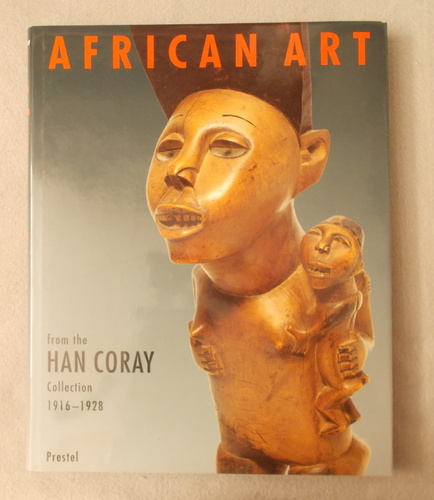 Image for African Art from the Han Coray Collection 1916-1928 African Art from the Han Coray Collection 1916-1928