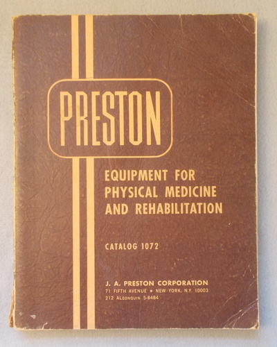Image for 1965 Preston Equipment for Physical Medicine and Rehabilitation Catalog 1075 1965 Preston Equipment for Physical Medicine and Rehabilitation Catalog 1075