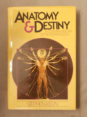 Image for Anatomy and Destiny: a Cultural History of the Human Body Anatomy and Destiny: a Cultural History of the Human Body