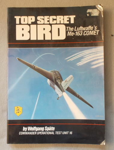 Image for Top Secret Bird: the Luftwaffe's Me-163 Comet Top Secret Bird: the Luftwaffe's Me-163 Comet