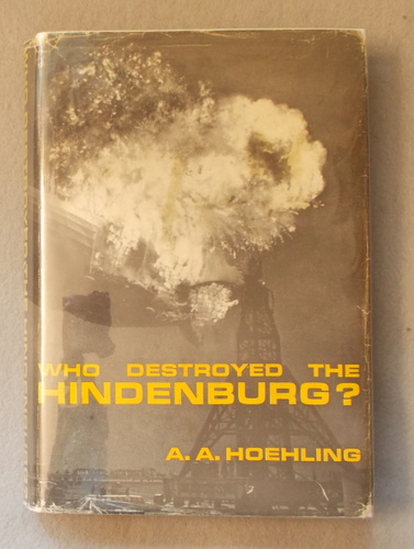 Image for Who Destroyed the Hindenburg Who Destroyed the Hindenburg