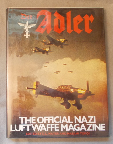 Image for Der Adler: the Official Nazi Luftwaffe Magazine Der Adler: the Official Nazi Luftwaffe Magazine