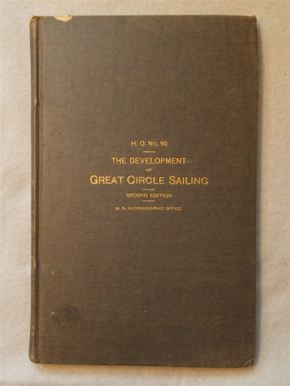 Image for The Development of Great Circle Sailing (U. S. Hydrographic Office Publication No. 90) The Development of Great Circle Sailing (U. S. Hydrographic Office Publication No. 90)