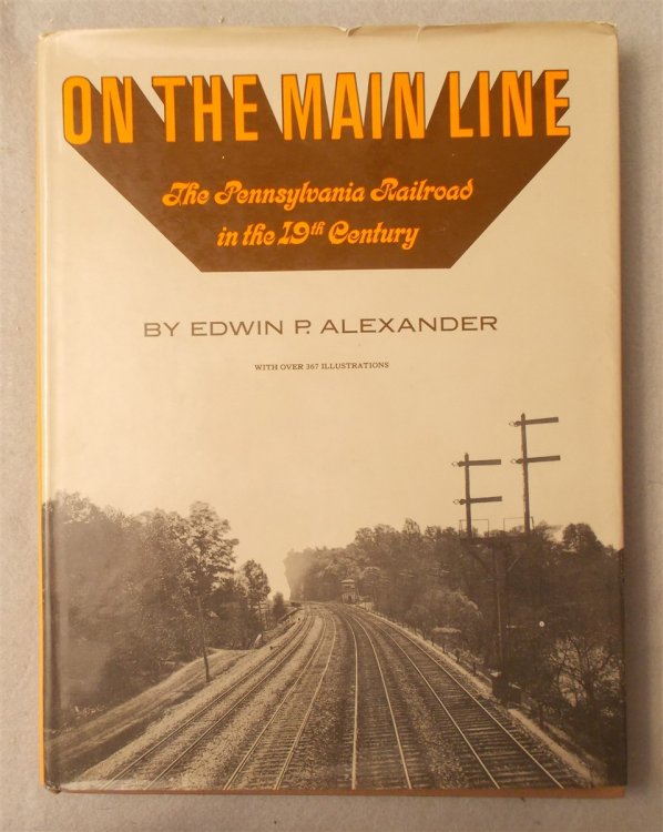 Image for On the Main Line: the Pennsylvania Railroad in the 19th Century On the Main Line: the Pennsylvania Railroad in the 19th Century