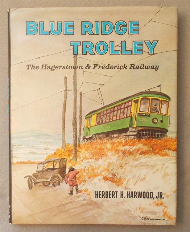 Image for Blue Ridge Trolley: the Hagerstown & Frederick Railway Blue Ridge Trolley: the Hagerstown & Frederick Railway