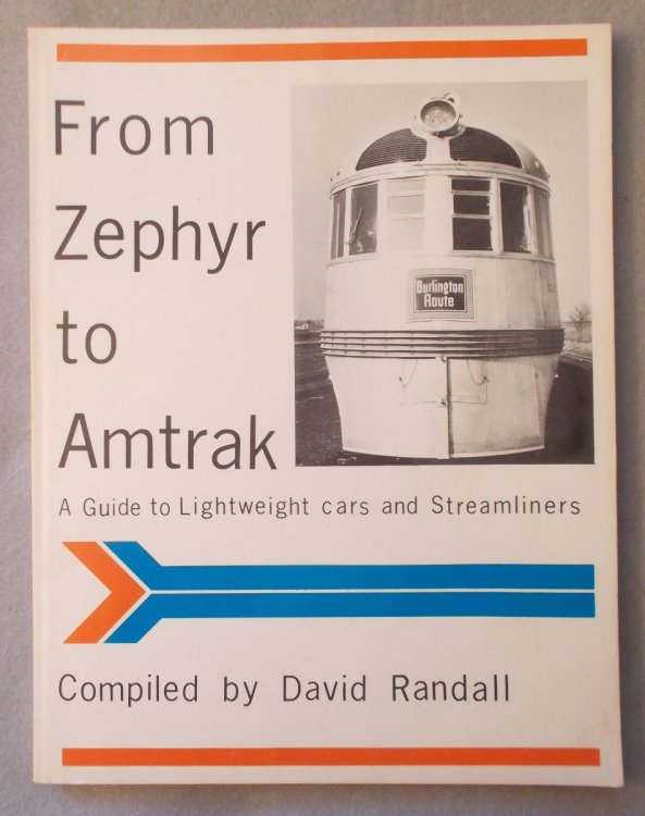 Image for From Zephyr to Amtrak: a Guide to Lightweight Cars and Streamliners From Zephyr to Amtrak: a Guide to Lightweight Cars and Streamliners