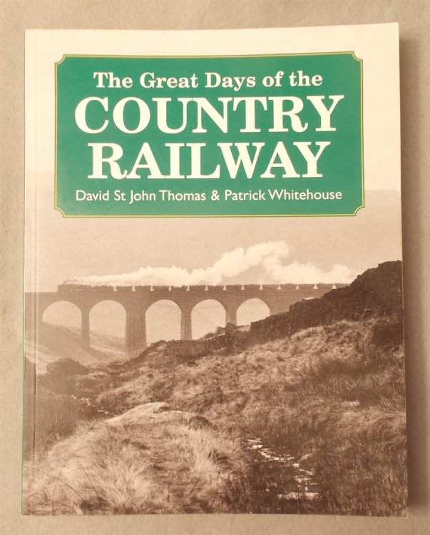 Image for The Great Days of the Country Railway The Great Days of the Country Railway