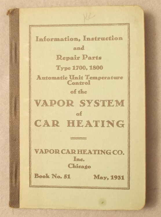 Information, Instruction and Repair Parts, Type 1700, 1800 Automatic Unit Temperature Control of the Vapor System of Car Heating (Book Number 51)