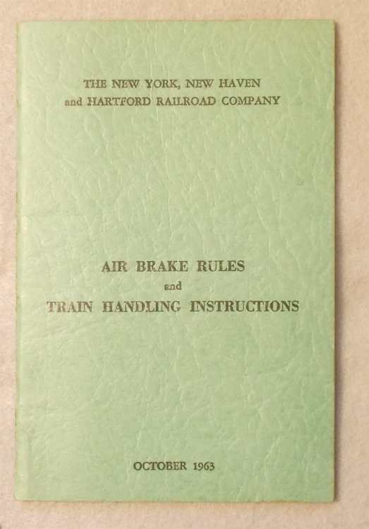 Image for Air Brake Rules and Train Handling Instructions: Rules for the Maintenance, Operation and Inspection of Air Brakes (New York, New Haven and Hartford Railroad Company) Air Brake Rules and Train Handling Instructions: Rules for the Maintenance, Operation and Inspection of Air Brakes (New York, New Haven and Hartford Railroad Company)