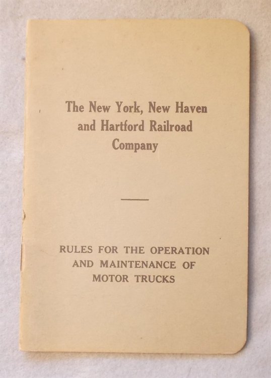 Image for Rules for the Operation and Maintenance of Motor Trucks: New York, New Haven and Hartford Railroad Company (1940) Rules for the Operation and Maintenance of Motor Trucks: New York, New Haven and Hartford Railroad Company (1940)