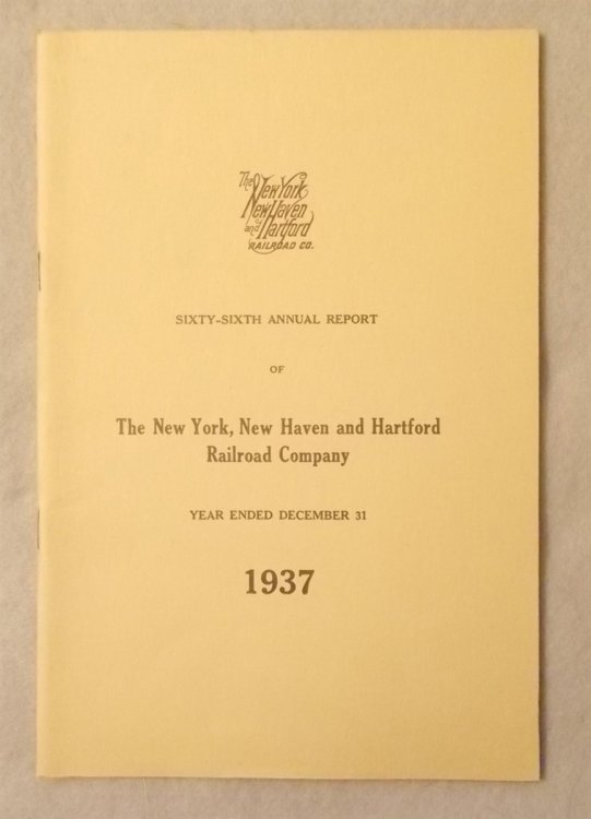 Image for Annual Report to the Stockholders: 1937 (Statement of the Affairs of the New York, New Haven and Hartford Railroad Company) Annual Report to the Stockholders: 1937 (Statement of the Affairs of the New York, New Haven and Hartford Railroad Company)