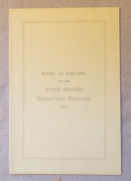 Image for Report of the Board of Directors to the Stockholders of the Housatonic Railroad Co. December 1889 Report of the Board of Directors to the Stockholders of the Housatonic Railroad Co. December 1889