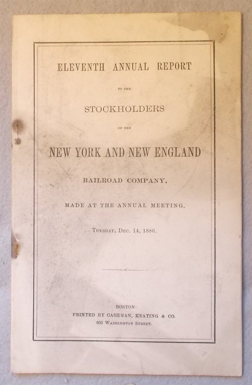 Image for Eleventh Annual Report to the Stockholders of the New York & New England Railroad Co, December 1886 Eleventh Annual Report to the Stockholders of the New York & New England Railroad Co, December 1886