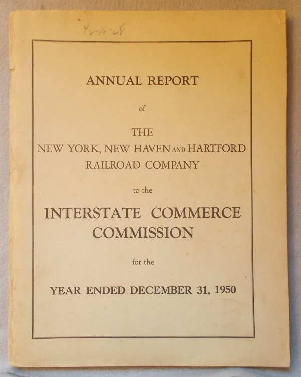 Image for Annual Report of the New York, New Haven and Hartford Railroad Company to the Interstate Commerce Commission for the Year Ended December 31, 1950 Annual Report of the New York, New Haven and Hartford Railroad Company to the Interstate Commerce Commission for the Year Ended December 31, 1950