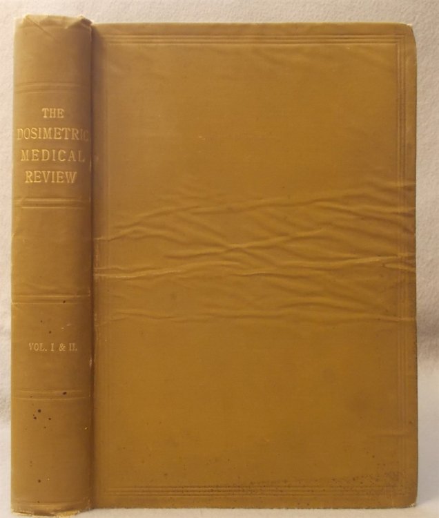 Image for The Dosimetric Medical Review: 20 Issues (May 1887-December 1888) The Dosimetric Medical Review: 20 Issues (May 1887-December 1888)