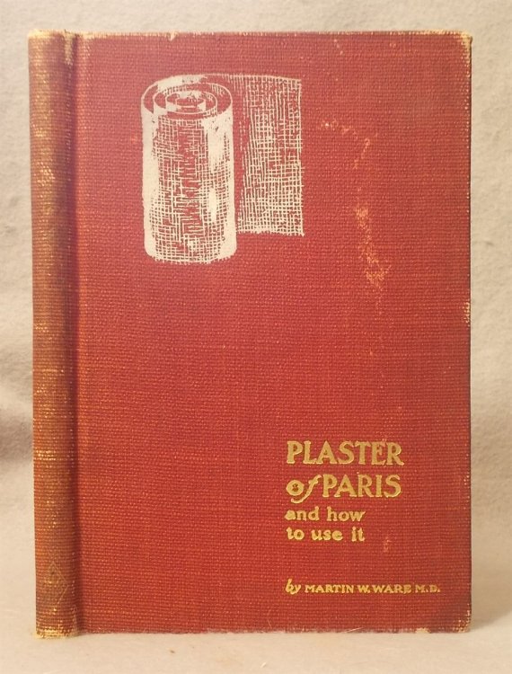 Image for Plaster of Paris and How to Use it (Medical Casts and Bandages) Plaster of Paris and How to Use it (Medical Casts and Bandages)