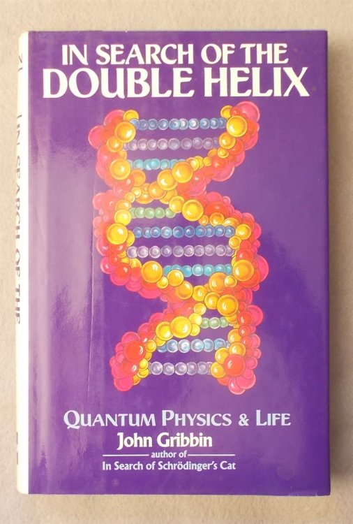Image for In Search of the Double Helix: Quantum Physics and Life In Search of the Double Helix: Quantum Physics and Life