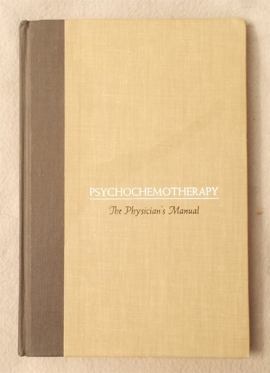 Image for Psychochemotherapy: the Physician's Manual Psychochemotherapy: the Physician's Manual