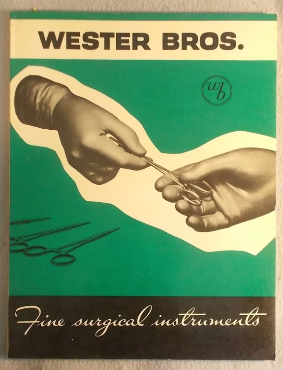 Fine Surgical Instruments (1958 Wester Brothers Catalog)