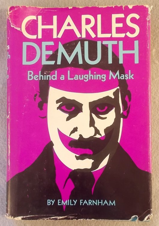 Image for Charles Demuth: Behind a Laughing Mask Charles Demuth: Behind a Laughing Mask