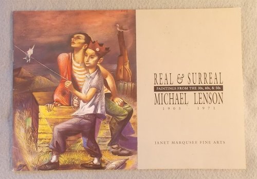 Image for Michael Lenson: Real & Surreal: Paintings from the 30s, 40s & 50s Michael Lenson: Real & Surreal: Paintings from the 30s, 40s & 50s