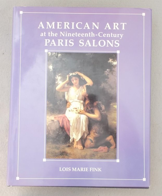 Image for American Art At the Nineteenth-Century Paris Salons American Art At the Nineteenth-Century Paris Salons