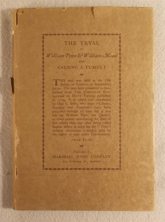 Image for The Tryal of William Penn and William Mead for Causing a Tumult At the Sessions Held At the Old Bailey in London the 1st, 3d, 4th, and 5th of September 1670 The Tryal of William Penn and William Mead for Causing a Tumult At the Sessions Held At the Old Bailey in London the 1st, 3d, 4th, and 5th of September 1670