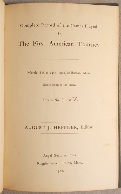 Image for Complete Record of the Games Played in the First American Tourney March 18-24, 1907 At Boston, MA Complete Record of the Games Played in the First American Tourney March 18-24, 1907 At Boston, MA