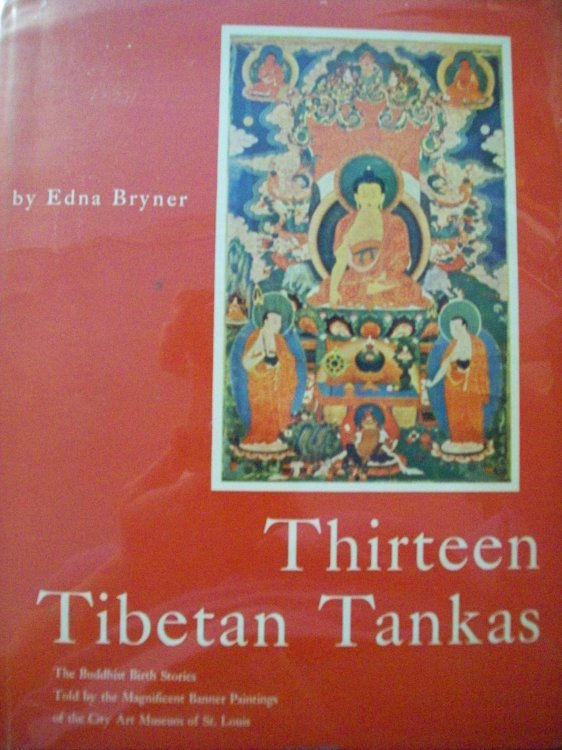 Thirteen Tibetan Tankas: The Buddist Birth Stories, Told by the Magnificent Banner Paintings of the City Art Museum of St. Louis