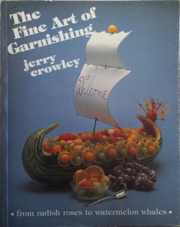 The Fine Art of Garnishing : From Radish Roses to Watermelon Whales