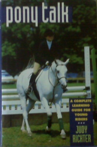 Image for Pony Talk: A Complete Learning Guide for Young Riders Pony Talk: A Complete Learning Guide for Young Riders