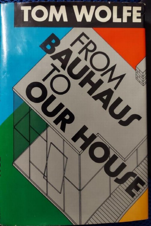 From Bauhaus to Our House