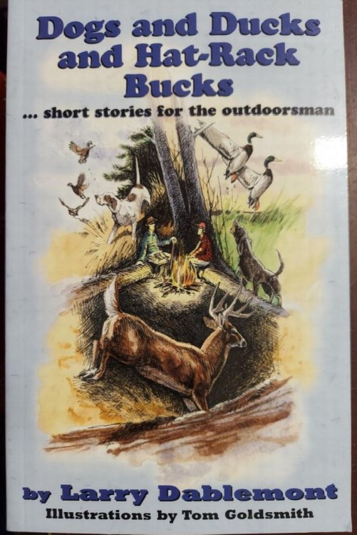 Dogs and Ducks and Hat-Rack Bucks : Short Stories for the Outdoorsman.