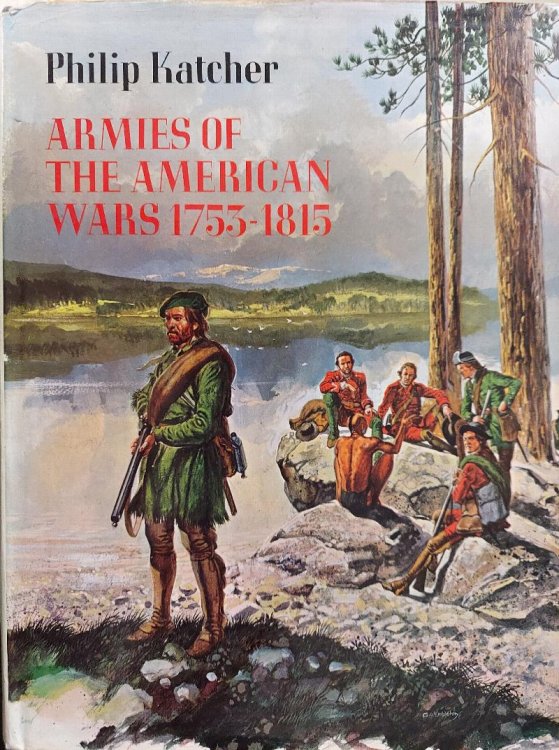 Armies of the American Wars : 1753-1815