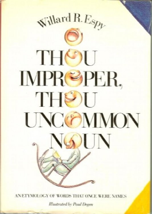 O Thou Improper, Thou Uncommon Noun: An Etymology of Words That Once Were Names