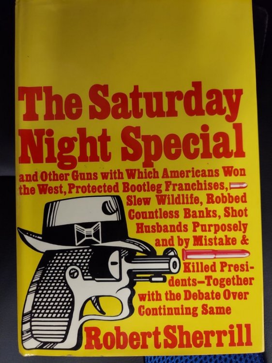 The Saturday Night Special and Other Guns with Which Americans Won the West