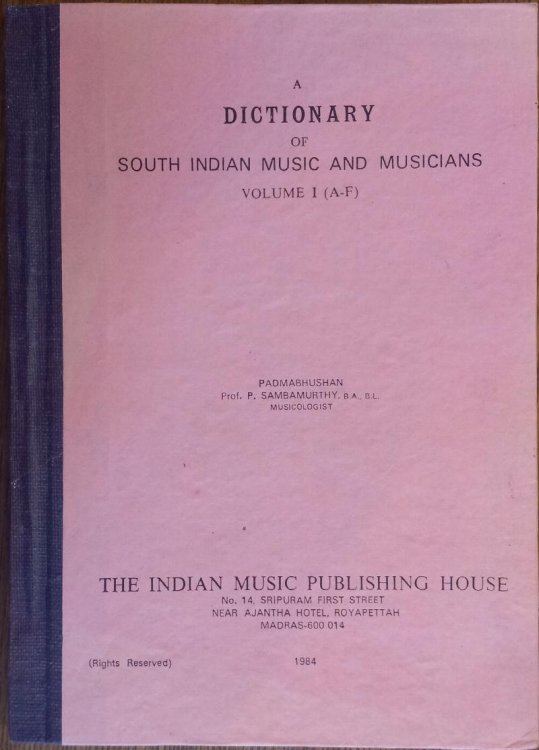 Image for A Dictionary of South Indian Music and Musicians Volume I (A-F) A Dictionary of South Indian Music and Musicians Volume I (A-F)