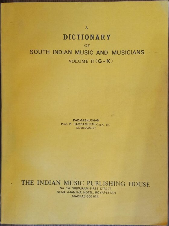 Image for A Dictionary of South Indian Music and Musicians Volume II (G-K) A Dictionary of South Indian Music and Musicians Volume II (G-K)