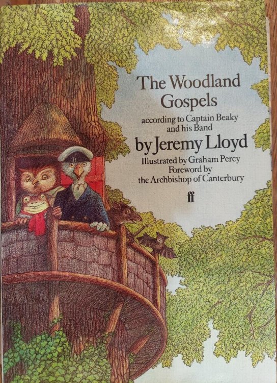 Image for The Woodland Gospels According to Captain Beaky and His Band The Woodland Gospels According to Captain Beaky and His Band