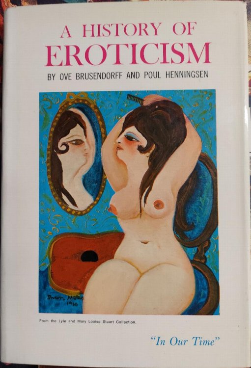 A History of Eroticism: Volume 6 In Our Time