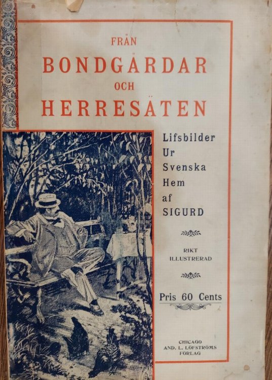 Fran Bondgardar Och Herresaten Lifsbilder Ur Svenska Hem Af Sigurd
