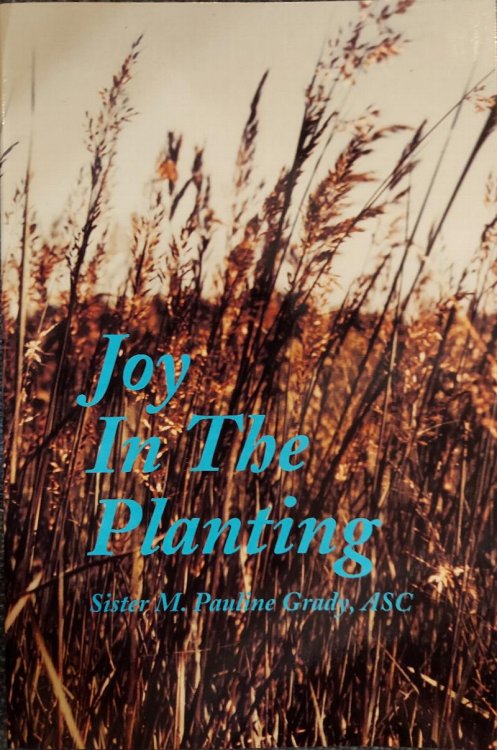 Joy in the Planting: the Life Story of Clementine (nee Barbara) Zerr 1832-1906