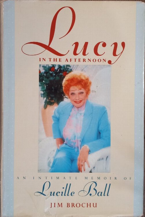 Lucy in the Afternoon: An Intimate Memoir of Lucille Ball
