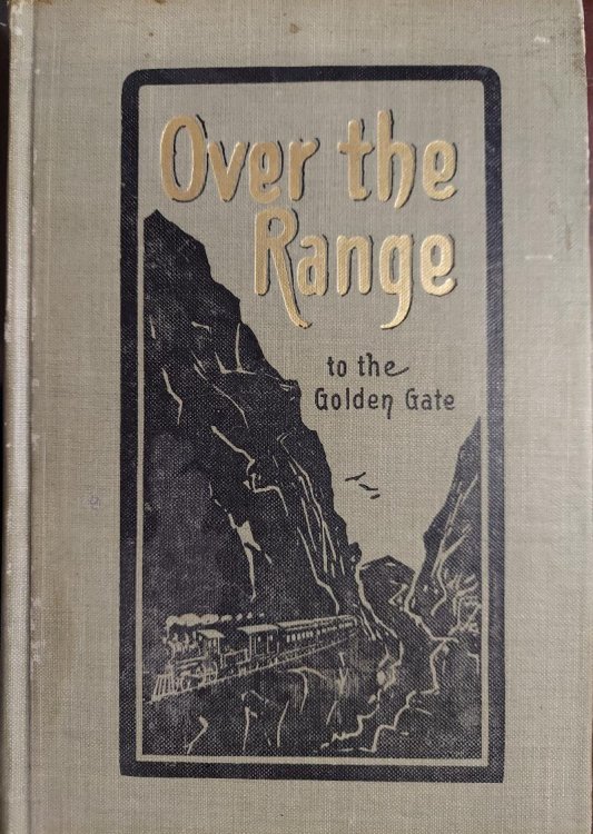 Image for Over the Range to the Golden Gate : A Complete Tourist's Guide Over the Range to the Golden Gate : A Complete Tourist's Guide